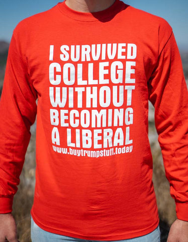 You're sure to be noticed wearing our I Survived College Without Becoming A Liberal' T-Shirt.  Wear it with pride!  Available in Classic Red in long and short-sleeve. Size M-XXXXL.