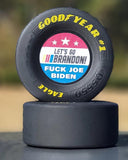 Check out our latest collectible, Let's Go Brandon Mini NASCAR Tire. Measures 3.75" x 1.5" and available in two styles:  Let's Go Brandon Trump 2024, Let's Go Brandon Fuck Joe Biden