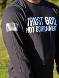 Wear the truth... our "Trust God. Not Government." long-sleeve T Shirt says it all. Available in Black. Size M-XXXXL.