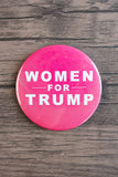 Wear a Women for Trump pin as a patriotic supporter of our president!